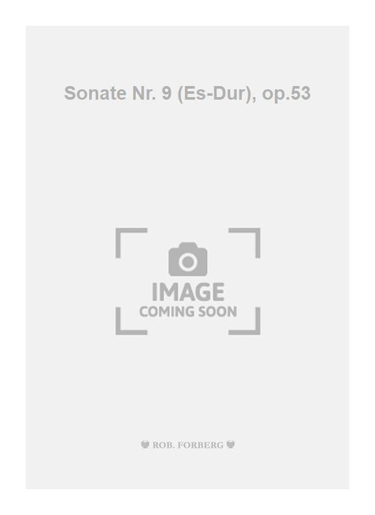 Sonate Nr. 9 (Es-Dur), op.53